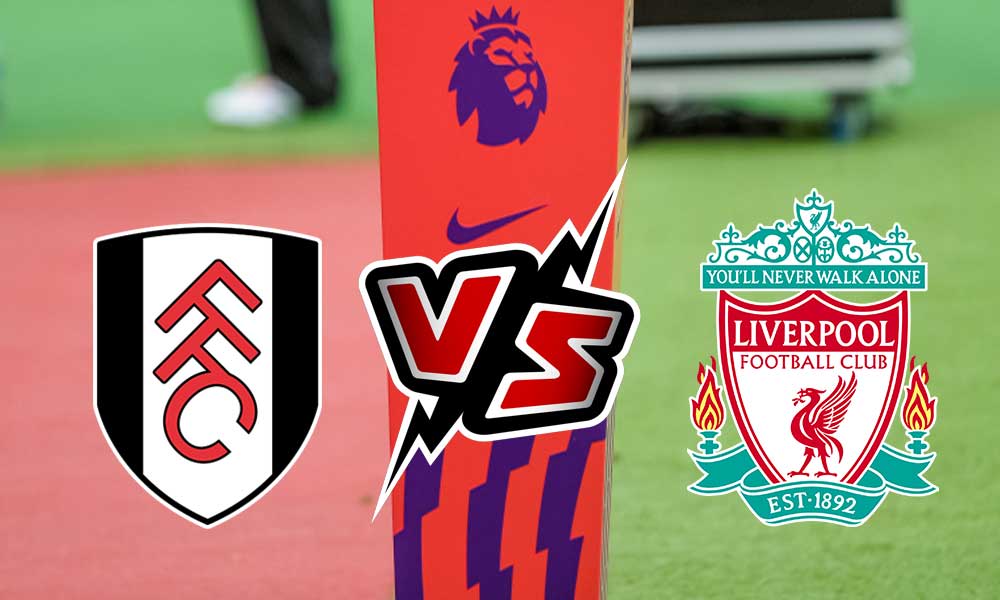 Liverpool vs Fulham Live