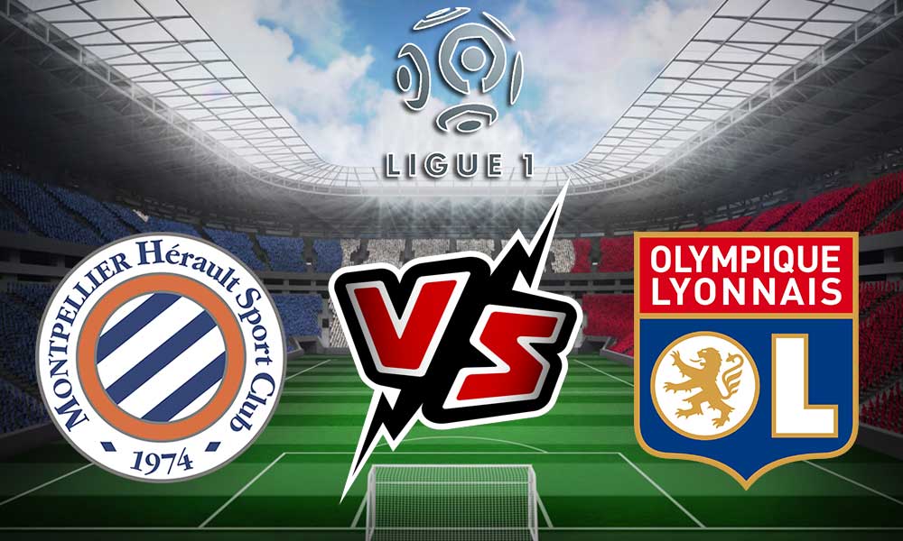 Olympique Lyonnais vs Montpellier Live